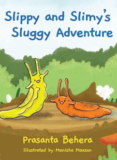 Slippy and Slimy's Sluggy Adventure - Behera, Prasanta