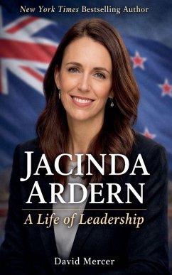 Jacinda Ardern A Life of Leadership - Mercer, David