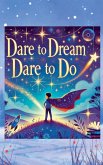 Dare to Dream