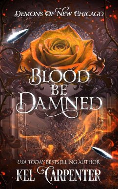 Blood be Damned - Carpenter, Kel Blood be Damned - Carpenter, Kel