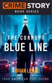 The Corrupt Blue Line (Crime Story Book Series, #12) (eBook, ePUB)