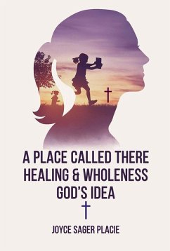 A Place Called There (eBook, ePUB) - Placie, Joyce Sager