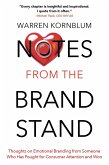 Notes from the Brand Stand: Thoughts on Emotional Branding from Someone Who Has Fought for Consumer Attention and Won (eBook, ePUB)