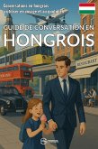Guide de conversation en hongrois (eBook, ePUB)