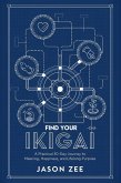 Find Your Ikigai (eBook, ePUB)