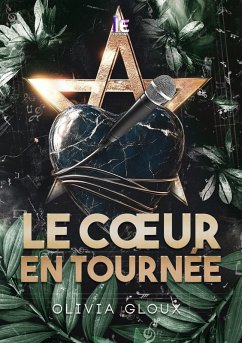 Cover Le coeur en tournée : Une romance de rock star spicy (eBook, ePUB)