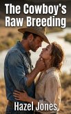 The Cowboy's Raw Breeding (eBook, ePUB)