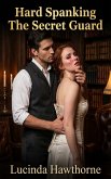 Hard Spanking The Secret Guard (eBook, ePUB)