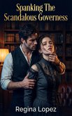 Spanking The Scandalous Governess (eBook, ePUB)