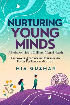 Nurturing Young Minds (eBook, ePUB) - Guzman, Mia