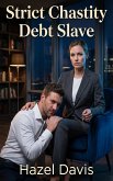 Strict Chastity Debt Slave (eBook, ePUB)