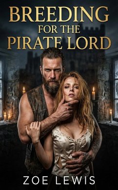 Breeding For The Pirate Lord (eBook, ePUB) - Lewis, Zoe
