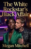 The White Rockstar's Black Affair (eBook, ePUB)