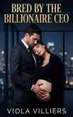 Bred By The Billionaire CEO (eBook, ePUB)