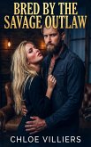 Bred By The Savage Outlaw (eBook, ePUB)