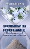 Dlugoterminowa Gra Dochodu Pasywnego (eBook, ePUB)