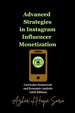 Advanced Strategies in Instagram Influencer Monetization (eBook, ePUB) - Sario, Azhar Ul Haque