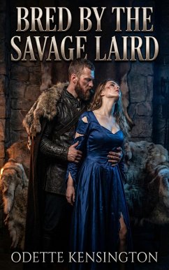 Bred By The Savage Laird (eBook, ePUB) - Kensington, Odette