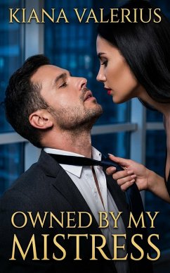 Owned By My Mistress (eBook, ePUB) - Valerius, Kiana