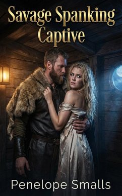 Savage Spanking Captive (eBook, ePUB) - Smalls, Penelope