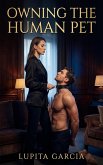 Owning The Human Pet (eBook, ePUB)