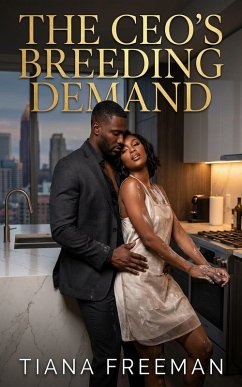 The CEO's Breeding Demand (eBook, ePUB) - Freeman, Tiana