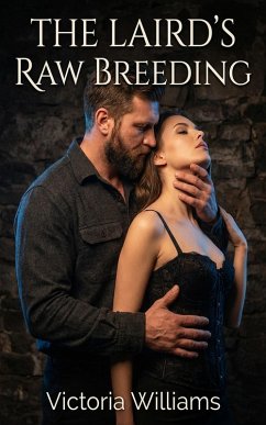 The Laird's Raw Breeding (eBook, ePUB) - Williams, Victoria