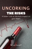 Uncorking the Risks (eBook, ePUB)