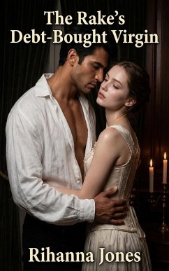 The Rake's Debt-Bought Virgin (eBook, ePUB) - Jones, Rihanna