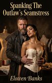 Spanking The Outlaw's Seamstress (eBook, ePUB)