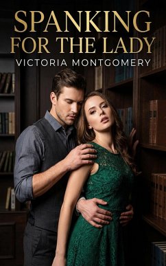 Spanking For The Lady (eBook, ePUB) - Montgomery, Victoria