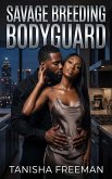 Savage Breeding Bodyguard (eBook, ePUB)