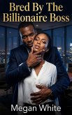 Bred By The Billionaire Boss (eBook, ePUB)
