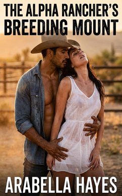The Alpha Rancher's Breeding Mount (eBook, ePUB) - Hayes, Arabella