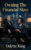Owning The Financial Slave (eBook, ePUB)