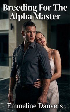 Breeding For The Alpha Master (eBook, ePUB) - Danvers, Emmeline