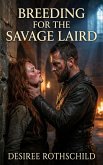 Breeding For The Savage Laird (eBook, ePUB)