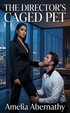 The Director's Caged Pet (eBook, ePUB) - Abernathy, Amelia