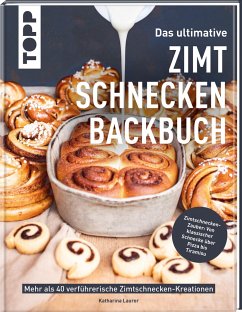 Das ultimative Zimtschnecken-Backbuch   (Mängelexemplar) - Laurer, Katharina
