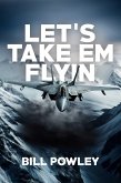 Let's Take 'em Flyin' (eBook, ePUB)
