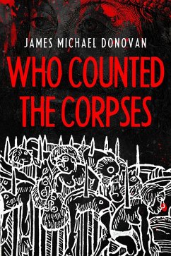 Who Counted the Corpses (eBook, ePUB) - Donovan, James M.