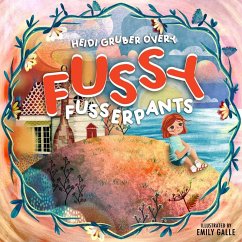 Fussy Fusserpants (eBook, ePUB) - Gruber O'Very, Heidi