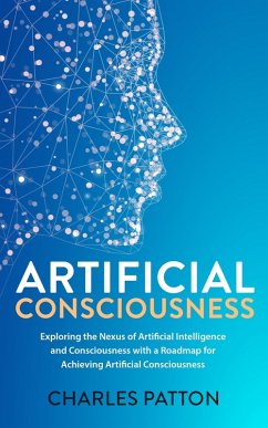 Artificial Consciousness (eBook, ePUB) - Patton, Charles