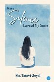 When Silence Learned My Name (eBook, ePUB)