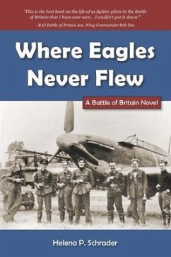 Where Eagles Never Flew (eBook, ePUB) - Schrader, Helena P Where Eagles Never Flew (eBook, ePUB) - Schrader, Helena P