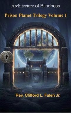Cover Architecture of Blindness Prison Planet Trilogy Volume 1 (eBook, ePUB)