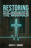 Restoring The Wounded (eBook, ePUB)