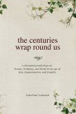 the centuries wrap round us (eBook, ePUB)
