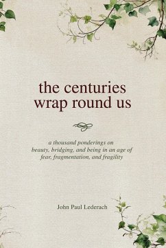 the centuries wrap round us (eBook, ePUB) - Lederach, John Paul