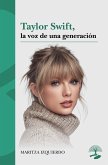 Taylor Swift, la voz de una generación (eBook, ePUB)